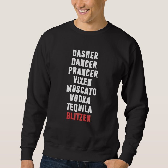 Dasher Dancer Prancer Vixen Moscato Vodka Tequila Lång Ärmad Tröja (Framsida)