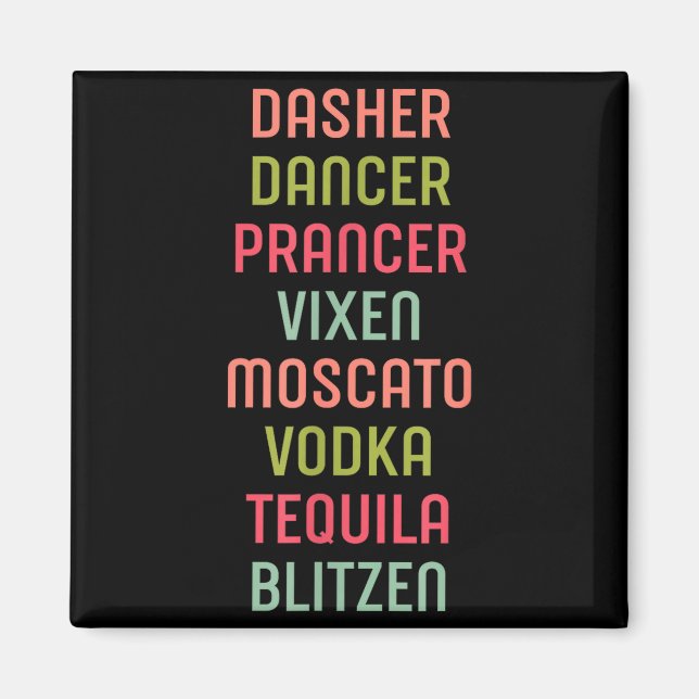 Dasher Dancer Prancer Vixen Moscato Vodka Tequila  Magnet (Framsidan)