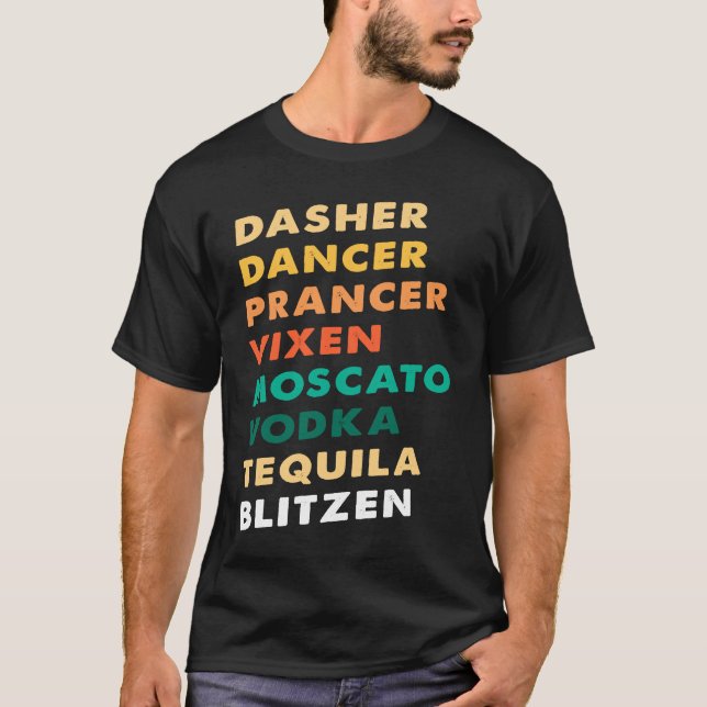 Dasher Dancer Prancer Vixen Moscato Vodka Tequila T Shirt (Framsida)