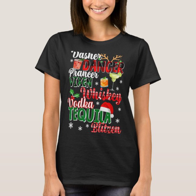 Dasher Dancer Prancer Vixen Moscato Vodka Tequila  T Shirt (Framsida)