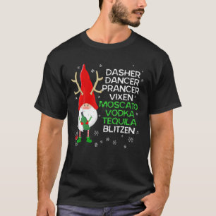 Dasher Dancer Prancer Vixen Moscato Vodka Tequila T Shirt