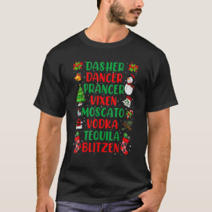 Dasher Dancer Prancer Vixen Moscato Vodka Tequila T Shirt