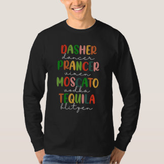 Dasher Dancer Prancer Vixen Moscato Vodka Tequila T Shirt