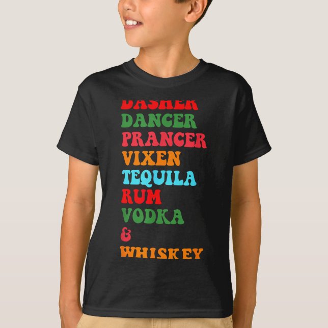 Dasher Dancer Prancer Vixen Tequila Rom Vodka Desi T Shirt (Framsida)