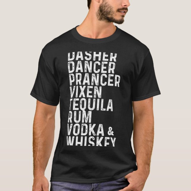Dasher Dancer Prancer Vixen Tequila Rum Vodka And  T Shirt (Framsida)