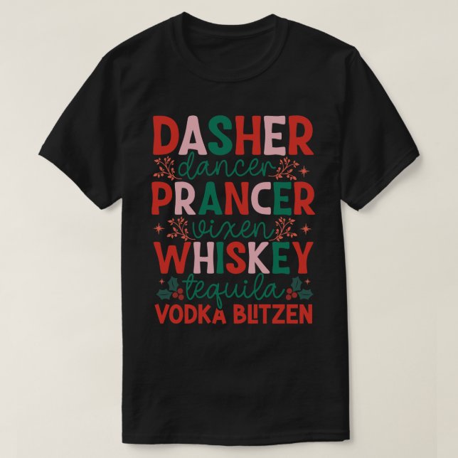 Dasher Dancer Prancer Vixen Vodka Tequila Blitzen T Shirt (Design framsida)
