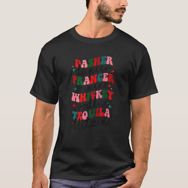 Dasher Dancer Prancer Vixen Whiskey Tequila Vodka  T Shirt (Framsida)