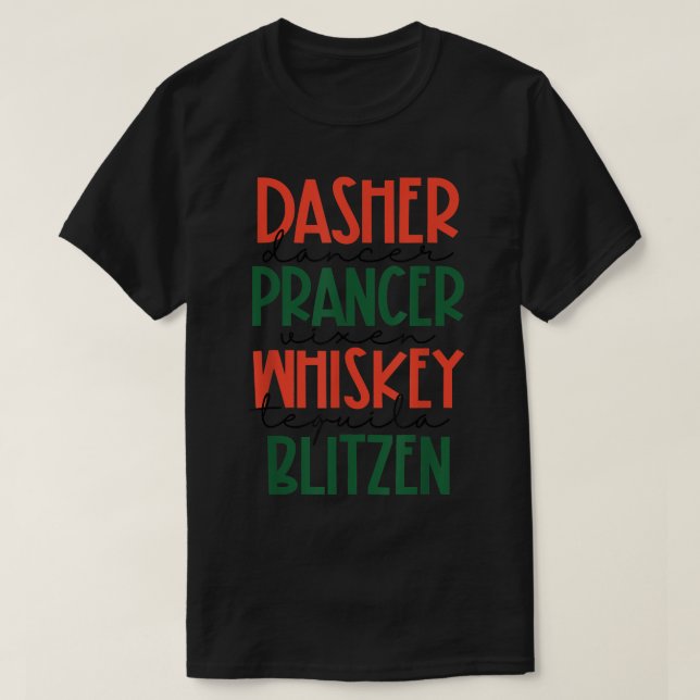 Dasher Dancer Vien Whiskey Vodka Tequila B T Shirt (Design framsida)