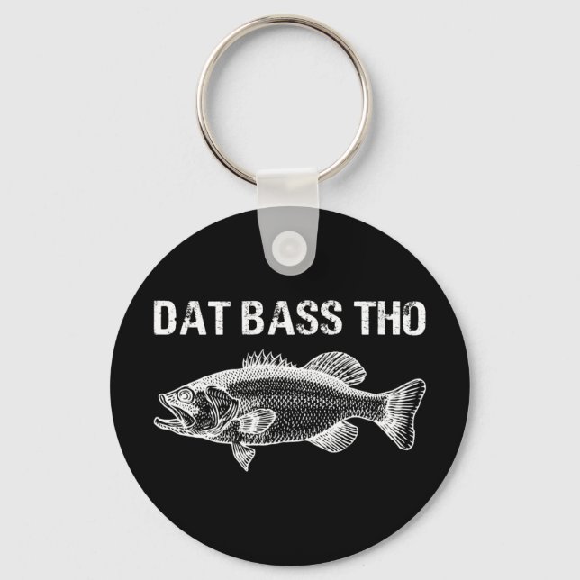 Dat Bass Tho Funny Fishing Nyckelring (Framsida)