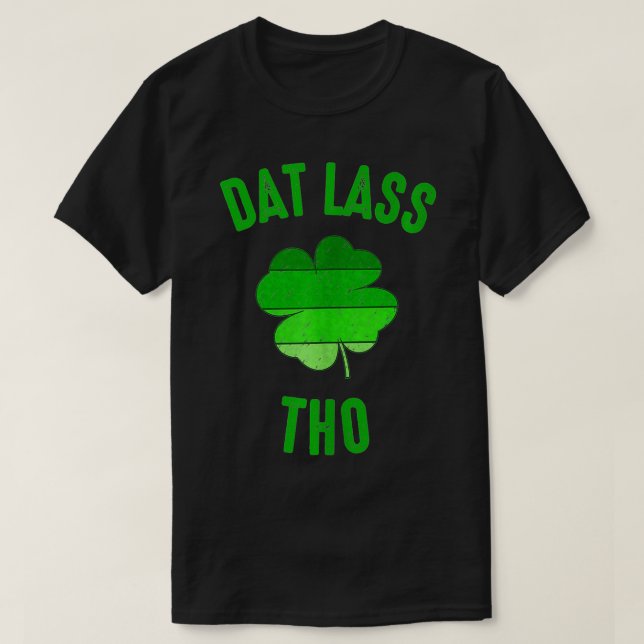 Dat Lass Tho Funny St patricks day Manar Womens Gi T Shirt (Design framsida)