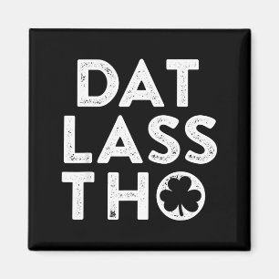 Dat Lass THO Roligt Irländskt St Patricks Day Grön Magnet