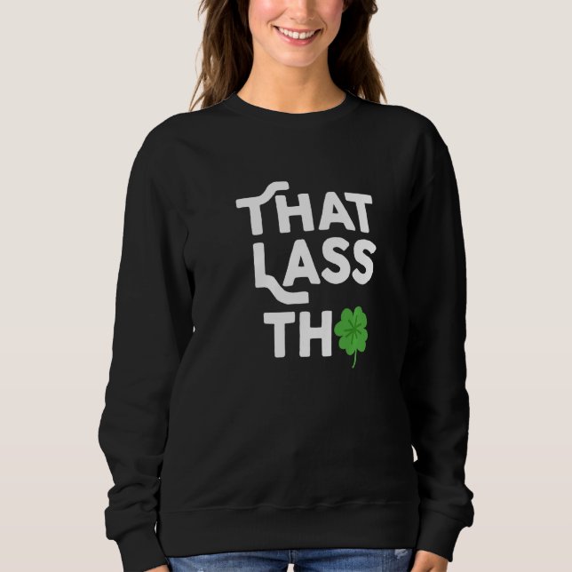 Dat Lass Tho St patrick's day Shamrock Costume C T Shirt (Framsida)