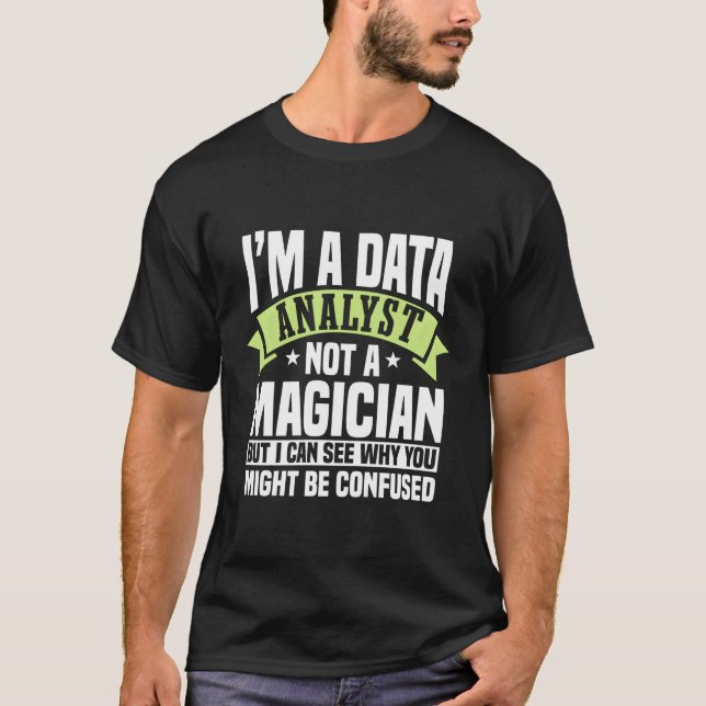 Data Analyst är inte ett magiker-statistiskt föret T Shirt (Framsida)