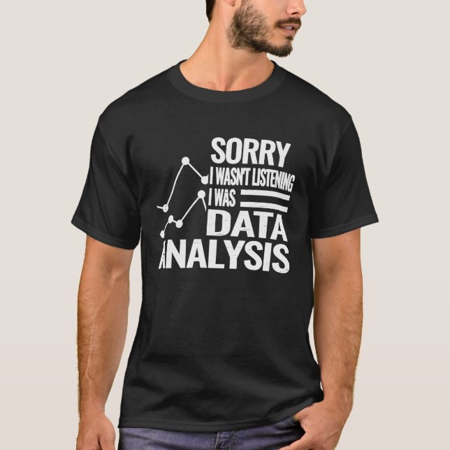 Data Analyst Data Science Data Technology statisti T Shirt (Framsida)