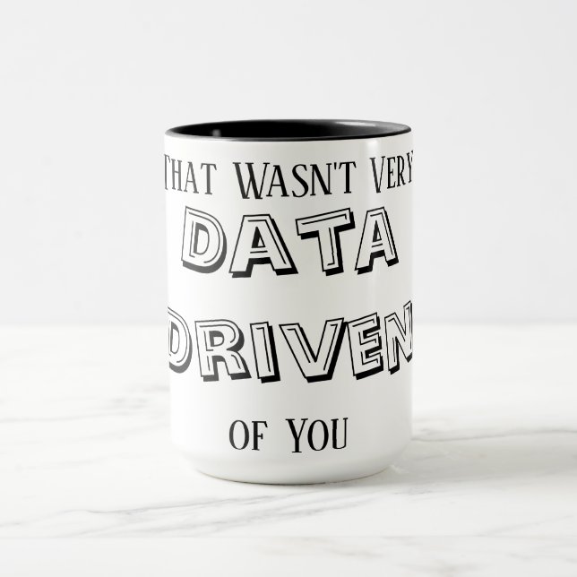 Data Analyst Gifts, Data Scientist Mug, That Wasn Mugg (Center)