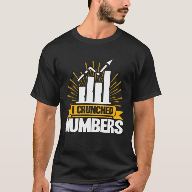Data Analyst I Crunch Numbers Data Scientist T Shirt (Framsida)