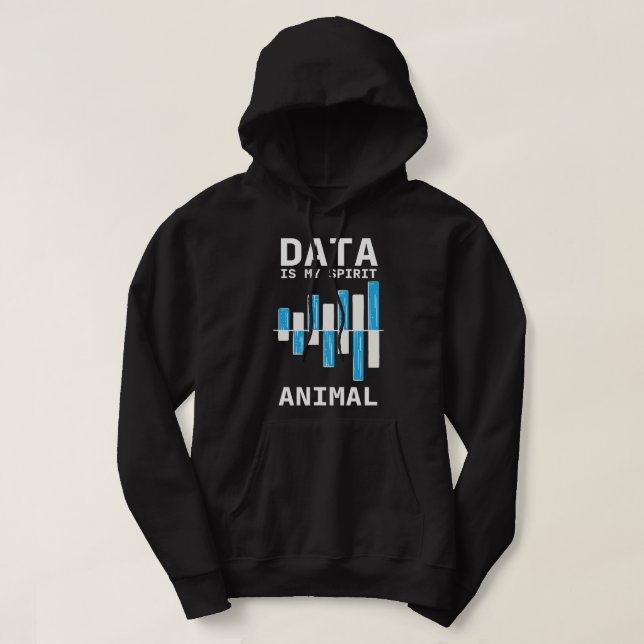 Data Analyst Spirit Animal Data Scientist Software Hoodie (Design framsida)