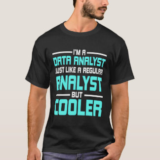 Data Analyst Statistician Business Consultant Char T Shirt