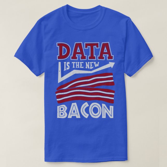 Data är den nya bacon t shirt (Design framsida)