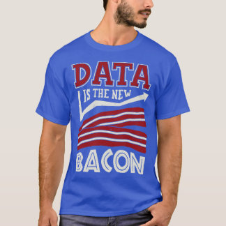 Data är den nya bacon t shirt