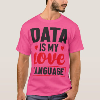 Data är min databasadministratör för Kärlek T Shirt