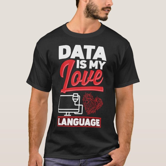Data är min Kärlek-språkdatavetare T Shirt (Framsida)
