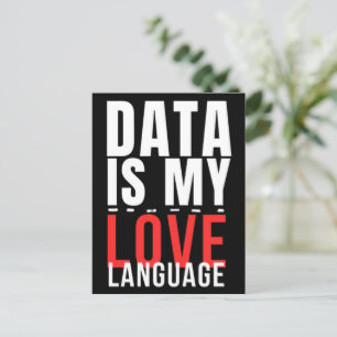 Data är mitt Kärlek-språk - Lönsam datavetenskap Vykort