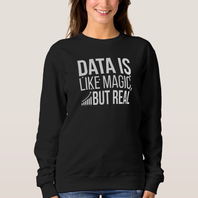 Data är som magi men verklig data vetenskapsman Da T Shirt (Framsida)