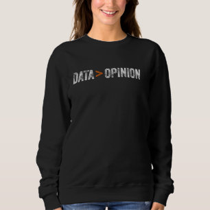 Data är större än åsikt Data Scientist T Shirt