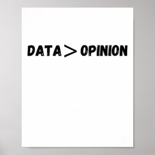 Data är Underbarare än åsiktssymbolen Poster
