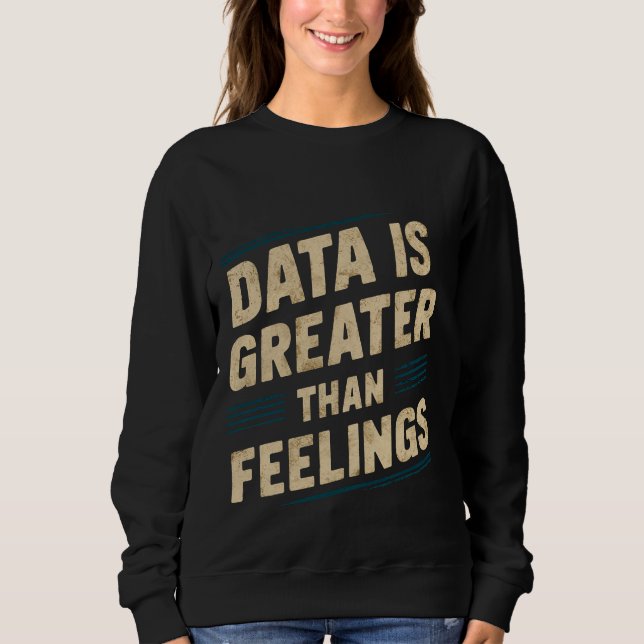 Data är Underbarare än känslor — T Shirt (Framsida)