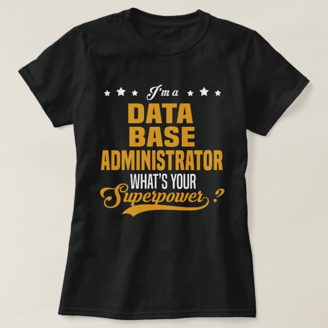 Data Base Administrator T Shirt (Design framsida)