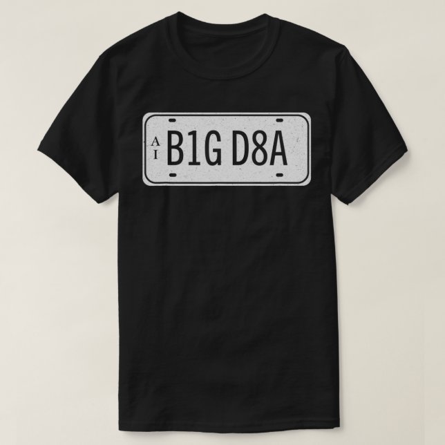 Data Big Number Plate Scientist Analyst Maskin Le T Shirt (Design framsida)