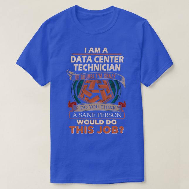 Data Center Technician Sane Person Job Gift-objekt T Shirt (Design framsida)
