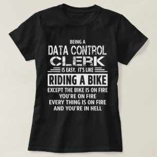 Data Control Clerk T Shirt