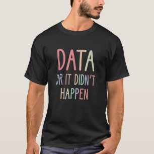 Data Eller Så Häntde Inte Dataanalytiker Data T Shirt