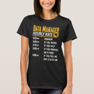 Data Manager-chef för timtaxering av data T Shirt