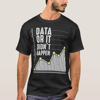 Data Nerd Behavior Analyst Statistikforskare T Shirt