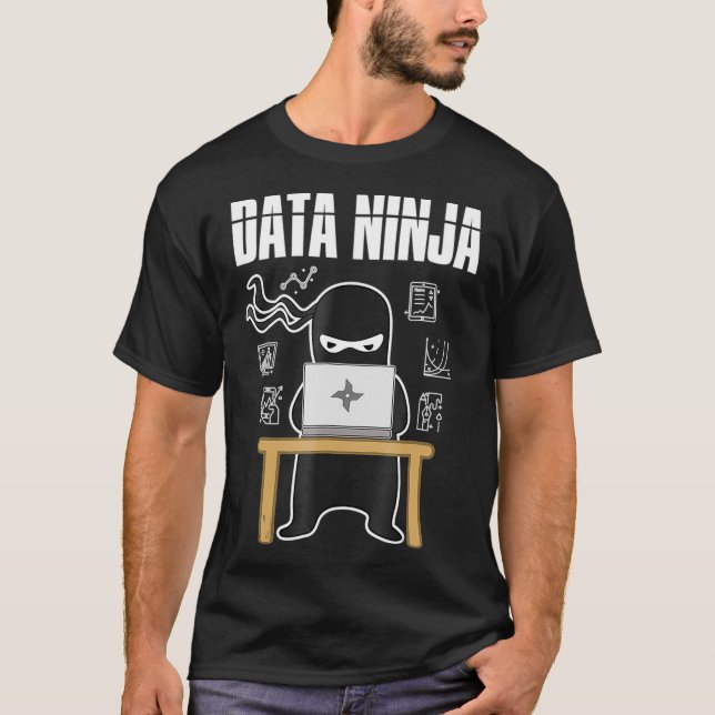 Data Ninja Data Analyst Gift Shirt  T (Framsida)