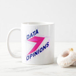 DATA > OPINIONS Mug | Geek Coffee Cup - Bright Kaffemugg