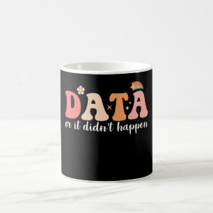 Data Or It Didn't Happen Beteendeanalytiker Groovy Kaffemugg
