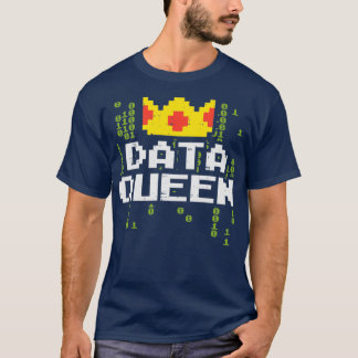 Data Queen For Data Analysts & Scientists  T Shirt