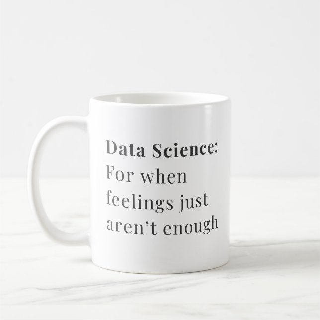 Data Science Mugg - för när känslor inte räcker (Vänster)