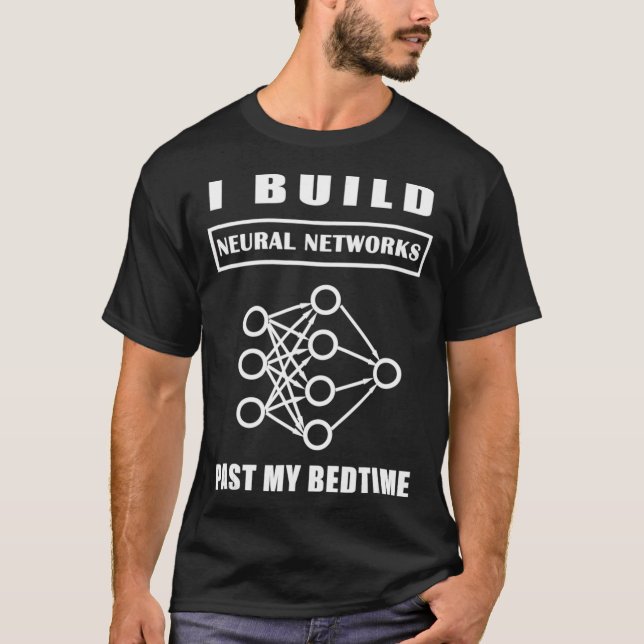 Data Scientist för att Bygga Neural Networks tidig T Shirt (Framsida)