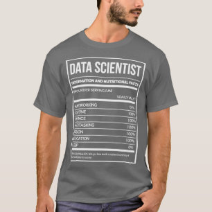 Data Scientist Funny Data Science Nutrition Label T Shirt