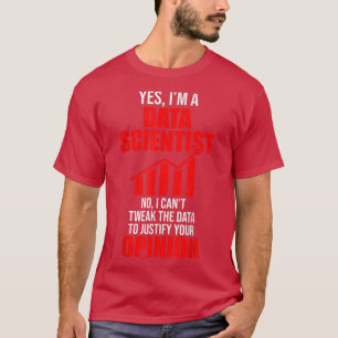 Data Scientist Help Opinion Data Science Mining an T Shirt