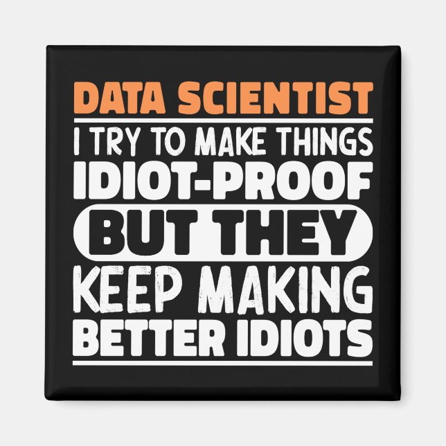 Data Scientist jag försöker göra Sak Roliga mening Magnet (Framsidan)