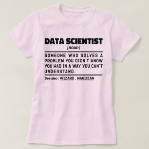 Data Scientist Noun Statistician Quote Funny Quote T Shirt
