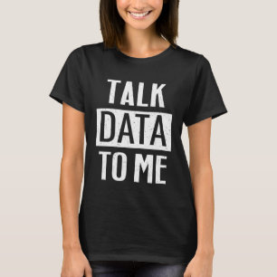 Data Scientist pratar med mig om data T Shirt