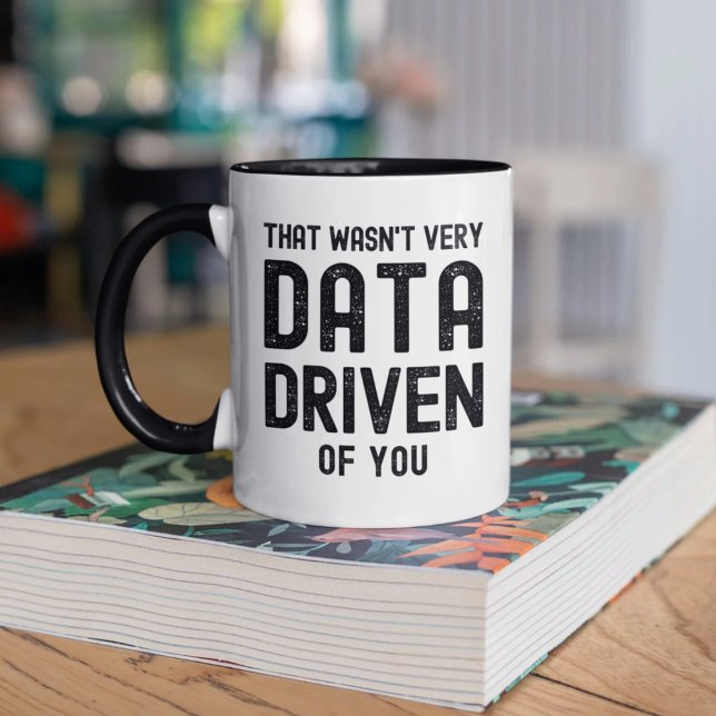 Data Scientist som inte var särskilt datadriven av Kaffemugg (Skapare uppladdad)